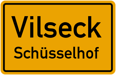 Ortsschild Vilseck Schüsselhof