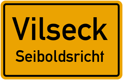 Ortsschild Vilseck Seiboldsricht