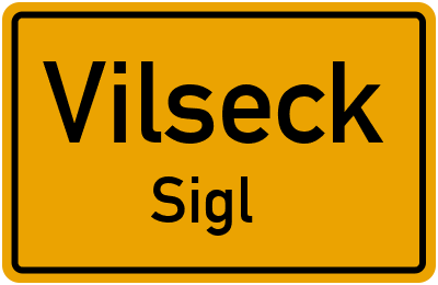 Ortsschild Vilseck Sigl