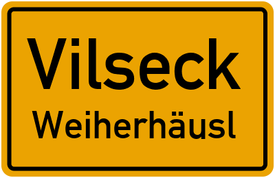 Ortsschild Vilseck Weiherhäusl