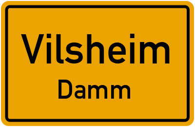 Ortsschild Vilsheim Damm