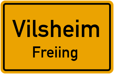 Ortsschild Vilsheim Freiing
