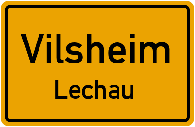 Ortsschild Vilsheim Lechau