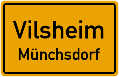 Ortsschild Vilsheim Münchsdorf