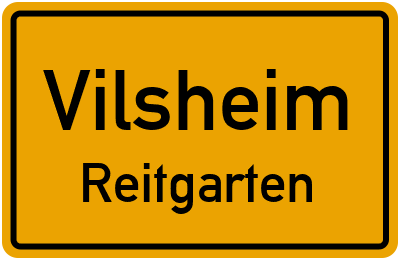 Ortsschild Vilsheim Reitgarten