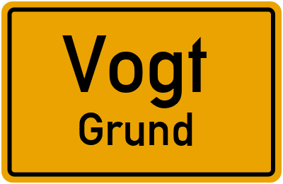 Ortsschild Vogt Grund