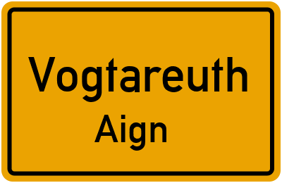 Ortsschild Vogtareuth Aign