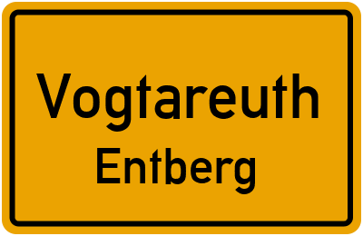 Ortsschild Vogtareuth Entberg