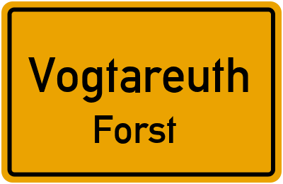 Ortsschild Vogtareuth Forst