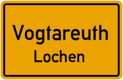 Ortsschild Vogtareuth Lochen