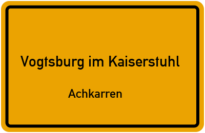 Ortsschild Vogtsburg im Kaiserstuhl Achkarren