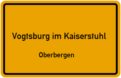 Ortsschild Vogtsburg im Kaiserstuhl Oberbergen