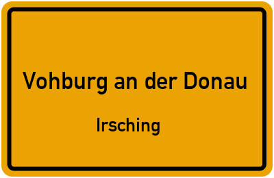 Straßenverzeichnis Vohburg an der Donau Irsching