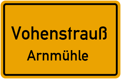 Ortsschild Vohenstrauß Arnmühle