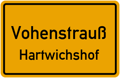 Ortsschild Vohenstrauß Hartwichshof