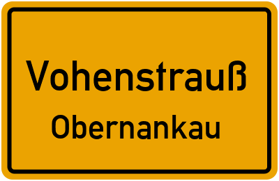 Ortsschild Vohenstrauß Obernankau