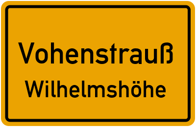 Ortsschild Vohenstrauß Wilhelmshöhe