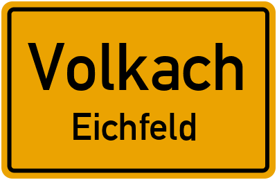 Ortsschild Volkach Eichfeld