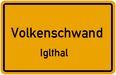 Ortsschild Volkenschwand Iglthal