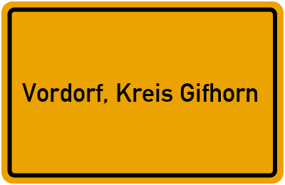 Ortsschild von Gemeinde Vordorf, Kreis Gifhorn in Niedersachsen