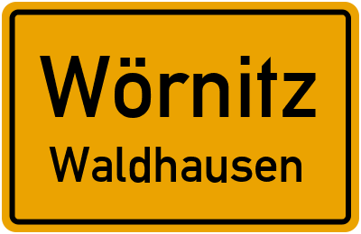 Ortsschild Wörnitz Waldhausen