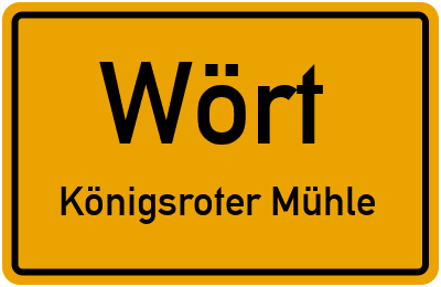 Straßenverzeichnis Wört Königsroter Mühle