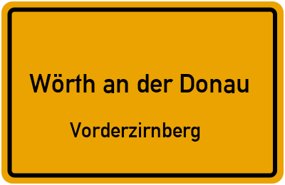 Straßenverzeichnis Wörth an der Donau Vorderzirnberg