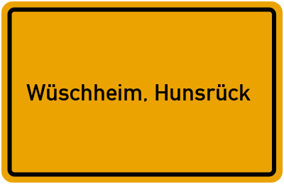 Ortsschild von Gemeinde Wüschheim, Hunsrück in Rheinland-Pfalz