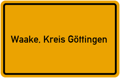 Ortsschild von Gemeinde Waake, Kreis Göttingen in Niedersachsen