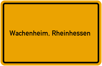 Ortsschild von Gemeinde Wachenheim, Rheinhessen in Rheinland-Pfalz