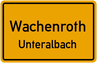 Ortsschild Wachenroth Unteralbach