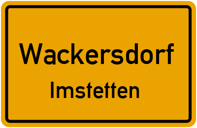 Ortsschild Wackersdorf Imstetten