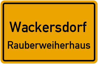 Ortsschild Wackersdorf Rauberweiherhaus