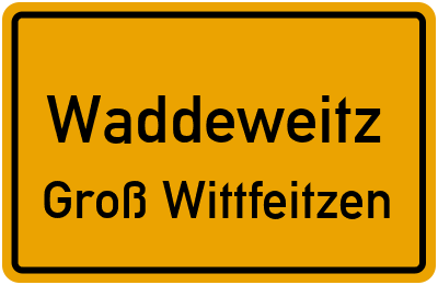 Ortsschild Waddeweitz Groß Wittfeitzen