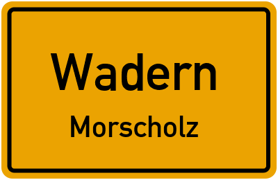 Straßenverzeichnis Wadern Morscholz