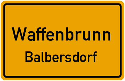 Ortsschild Waffenbrunn Balbersdorf