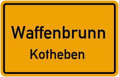 Ortsschild Waffenbrunn Kotheben