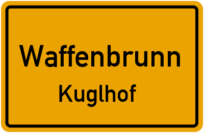 Ortsschild Waffenbrunn Kuglhof