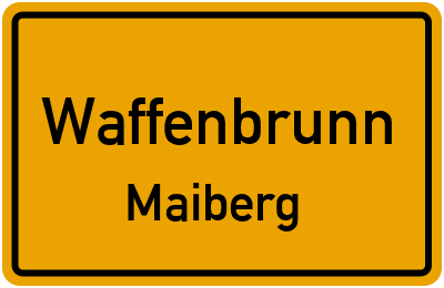 Ortsschild Waffenbrunn Maiberg