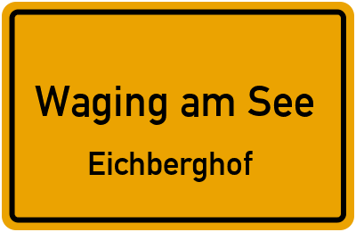 Straßenverzeichnis Waging am See Eichberghof