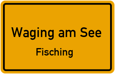 Straßenverzeichnis Waging am See Fisching