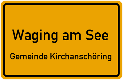 Straßenverzeichnis Waging am See Gemeinde Kirchanschöring