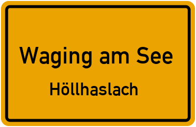 Straßenverzeichnis Waging am See Höllhaslach