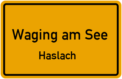 Straßenverzeichnis Waging am See Haslach
