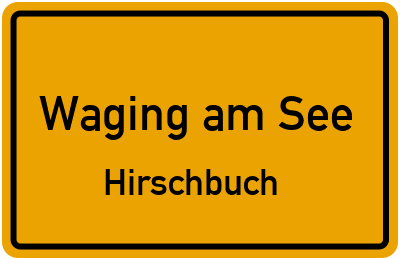 Straßenverzeichnis Waging am See Hirschbuch