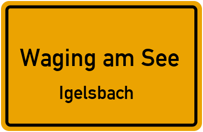 Straßenverzeichnis Waging am See Igelsbach