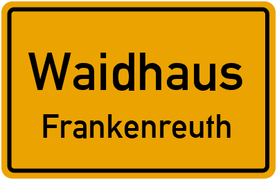 Straßenverzeichnis Waidhaus Frankenreuth
