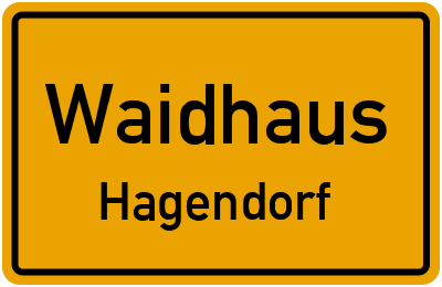Ortsschild Waidhaus Hagendorf