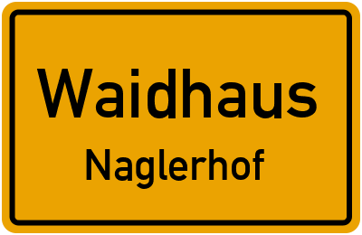 Straßenverzeichnis Waidhaus Naglerhof