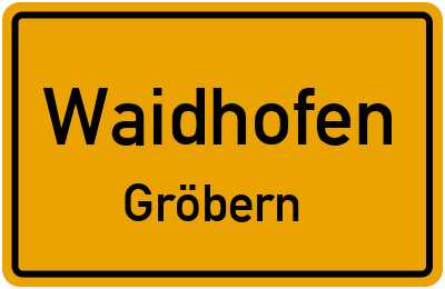Ortsschild Waidhofen Gröbern